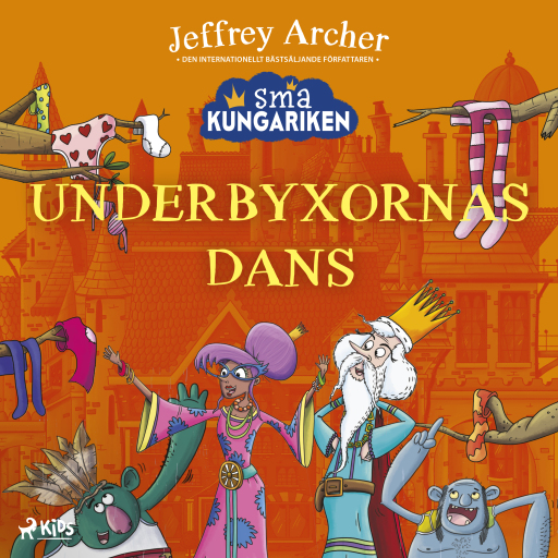 Portada del audiolibro «Små kungariken - Underbyxornas dans», de Jeffrey Archer
