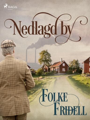 Portada del libro «Nedlagd by», de Folke Fridell