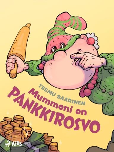 Portada del libro «Mummoni on pankkirosvo», de Teemu Saarinen