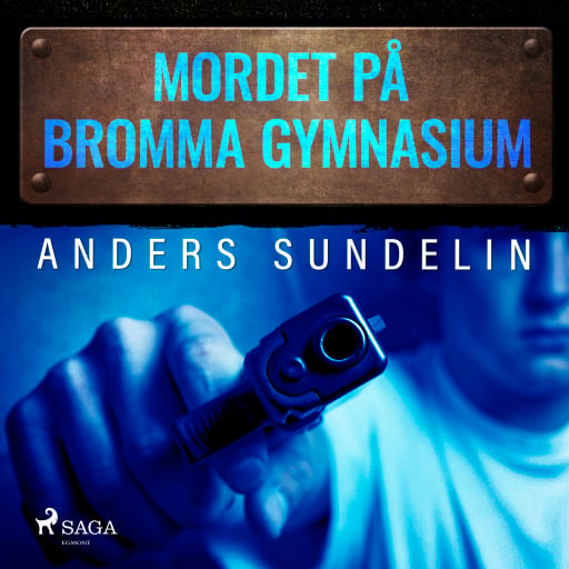 Portada del audiolibro «Mordet på Bromma gymnasium», de Anders Sundelin