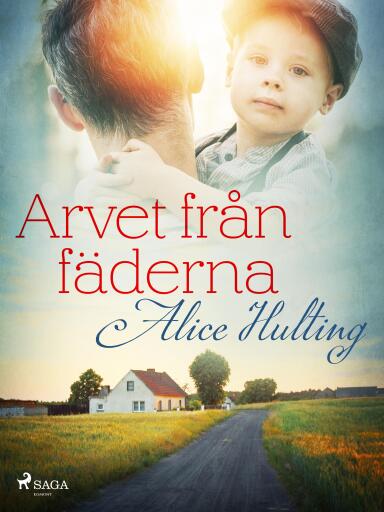 Portada del libro «Arvet från fäderna», de Alice Hulting