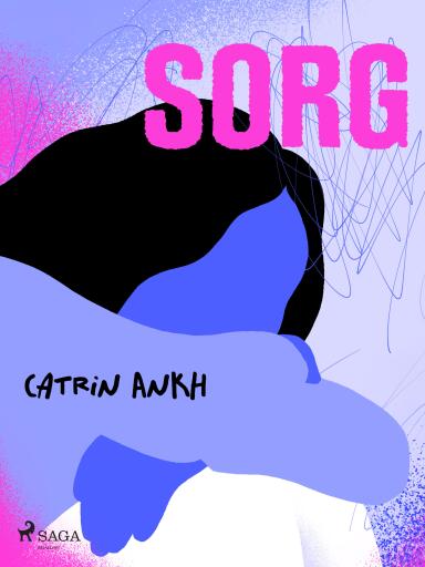Portada del libro «Sorg», de Catrin Ankh
