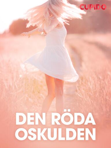 Portada del libro «Den röda oskulden - erotiska noveller», de Cupido