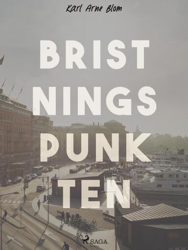 Portada del libro «Bristningspunkten», de Karl Arne Blom