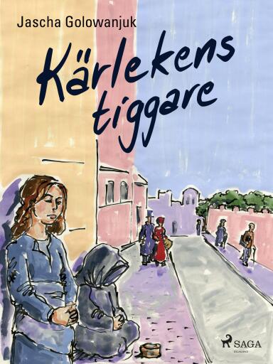 Portada del libro «Kärlekens tiggare», de Jascha Golowanjuk