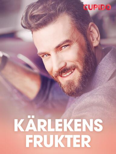 Portada del libro «Kärlekens frukter - erotiska noveller», de Cupido