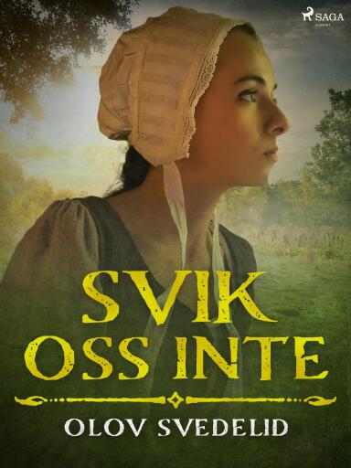 Portada del libro «Svik oss inte», de Olov Svedelid
