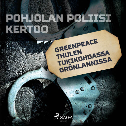 Portada del audiolibro «Greenpeace Thulen tukikohdassa Grönlannissa», de Eri tekijöitä
