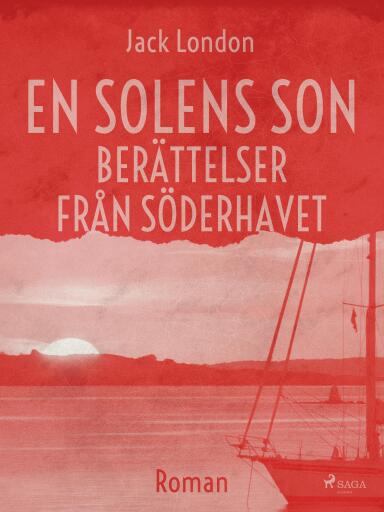 Portada del libro «En solens son. Berättelser från Söderhavet», de Jack London