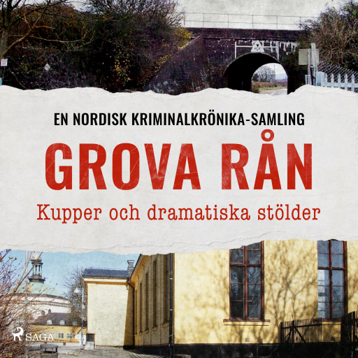Portada del audiolibro «Grova rån – Kupper och dramatiska stölder», de Diverse