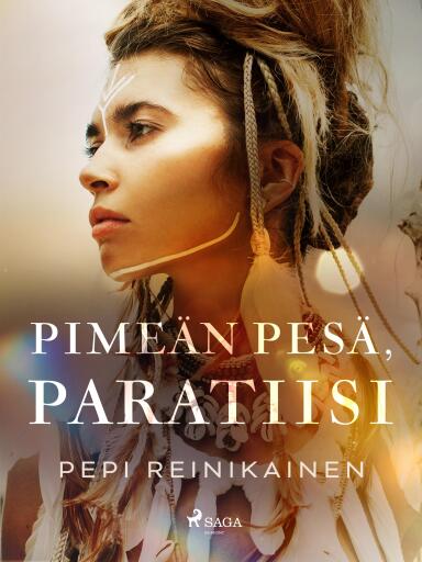 Portada del libro «Pimeän pesä, paratiisi», de Pepi Reinikainen