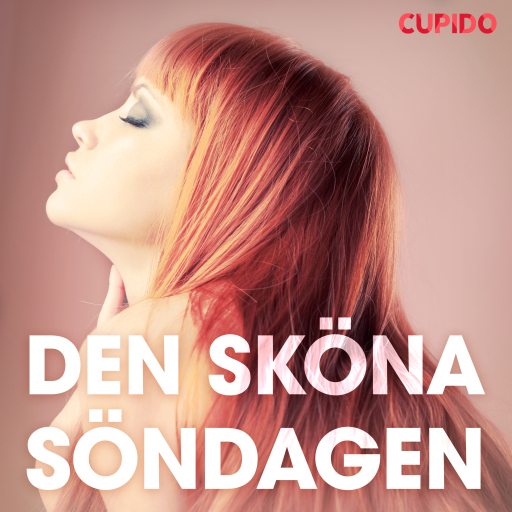 Portada del audiolibro «Den sköna söndagen - erotiska noveller», de Cupido