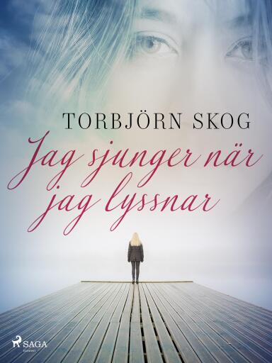 Portada del libro «Jag sjunger när jag lyssnar», de Torbjörn Skog