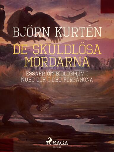 Portada del libro «De skuldlösa mördarna : essäer om biologi: liv i nuet och i det förgångna», de Björn Kurtén