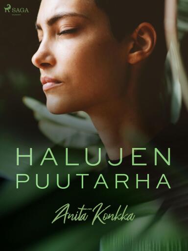 Portada del libro «Halujen puutarha», de Anita Konkka