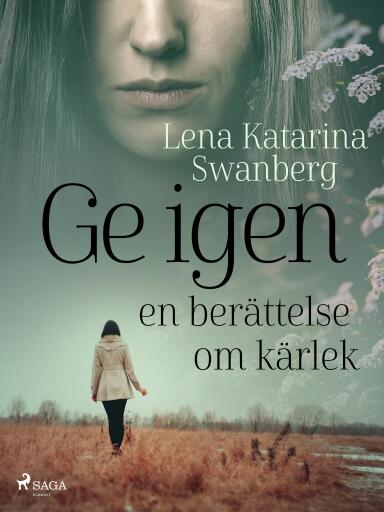 Portada del libro «Ge igen», de Lena Katarina Swanberg