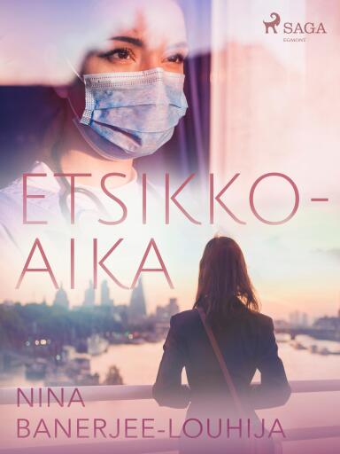 Portada del libro «Etsikkoaika», de Nina Banerjee-Louhija