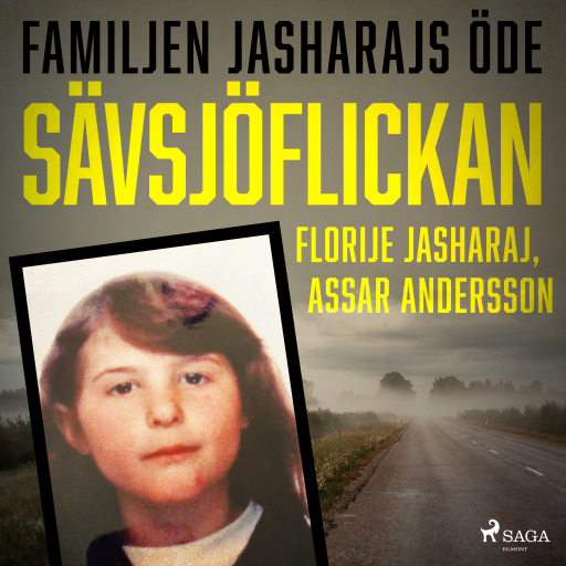 Portada del audiolibro «Sävsjöflickan – Fallet Jasmina», de Assar Andersson, Florije Jasharaj