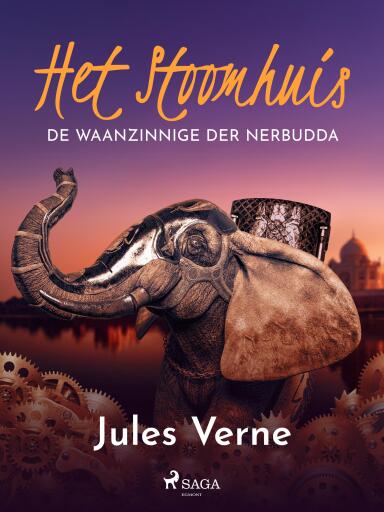 Portada del libro «Het stoomhuis - De waanzinnige der Nerbudda», de Jules Verne