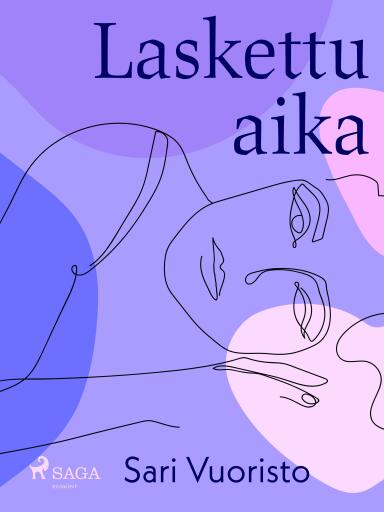 Portada del libro «Laskettu aika», de Sari Vuoristo