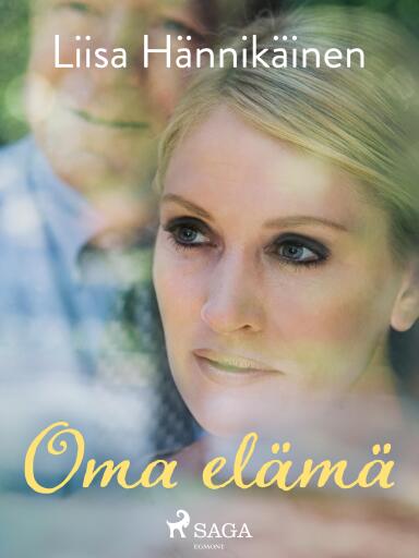 Portada del libro «Oma elämä», de Liisa Hännikäinen