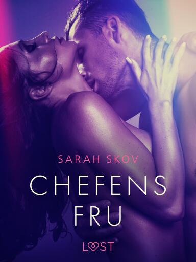 Portada del libro «Chefens fru - erotisk novell», de Sarah Skov