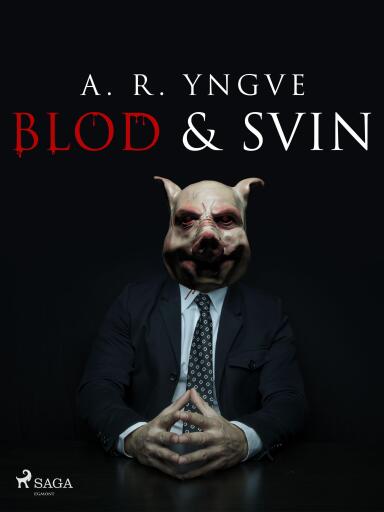 Portada del libro «Blod & Svin», de A. R. Yngve