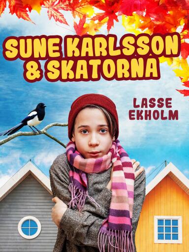 Portada del libro «Sune Karlsson och skatorna», de Lasse Ekholm