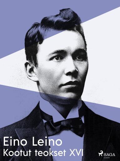 Portada del libro «Kootut teokset XVI», de Eino Leino