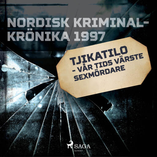 Portada del audiolibro «Tjikatilo - vår tids värste sexmördare», de Diverse