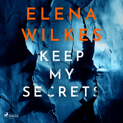 Portada del audiolibro «Keep My Secrets: A tense, edge of your seat, psychological thriller», de Elena Wilkes