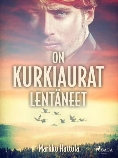 Portada del libro «On kurkiaurat lentäneet», de Markku Hattula