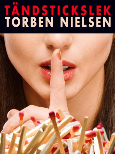 Portada del libro «Tändstickslek», de Torben Nielsen