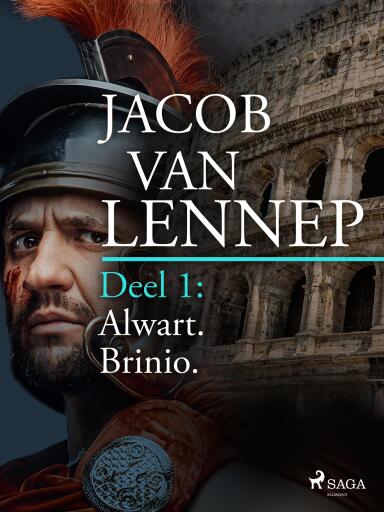 Portada del libro «Onze voorouders in verschillende taferelen geschetst. Deel 1: Alwart. Brinio», de Jacob van Lennep