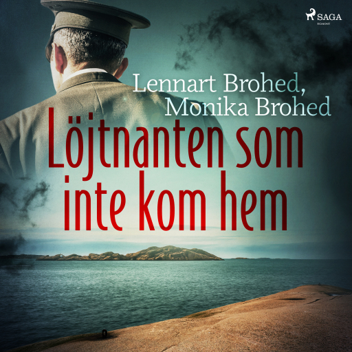Portada del audiolibro «Löjtnanten som inte kom hem», de Monika Brohed, Lennart Brohed