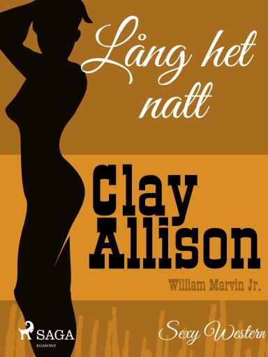 Portada del libro «Lång het natt», de William Marvin Jr, Clay Allison