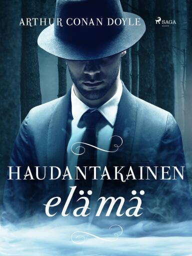 Portada del libro «Haudantakainen elämä», de Arthur Conan Doyle