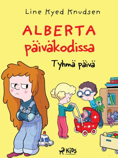 Portada del libro «Alberta päiväkodissa 1: Tyhmä päivä», de Line Kyed Knudsen