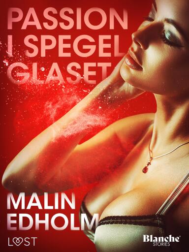 Portada del libro «Passion i spegelglaset», de Malin Edholm