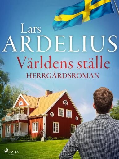 Portada del libro «Världens ställe - herrgårdsroman», de Lars Ardelius