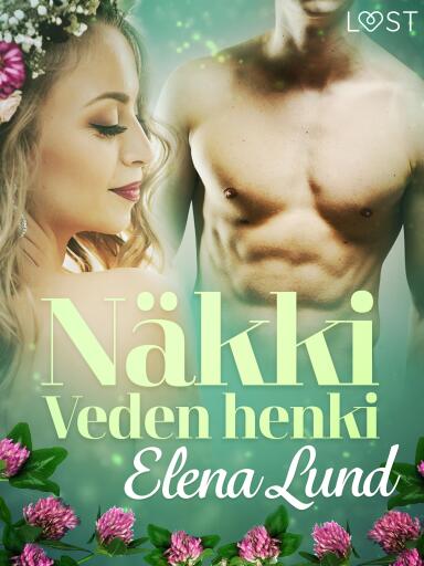 Portada del libro «Näkki: Veden henki – eroottinen novelli», de Elena Lund