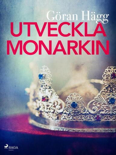 Portada del libro «Utveckla monarkin», de Göran Hägg