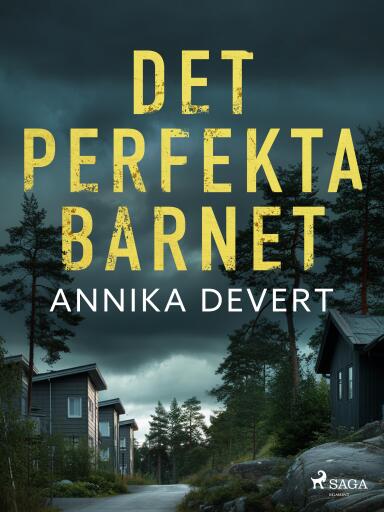 Portada del libro «Det perfekta barnet», de Annika Devert