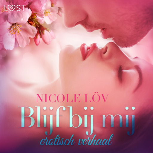 Portada del audiolibro «Blijf bij mij - erotisch verhaal», de Nicole Löv