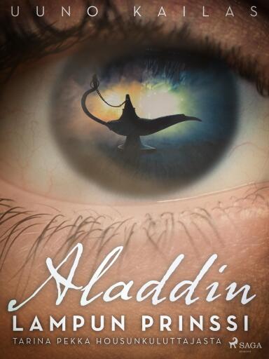 Portada del libro «Aladdin, lampun prinssi. Tarina Pekka Housunkuluttajasta»