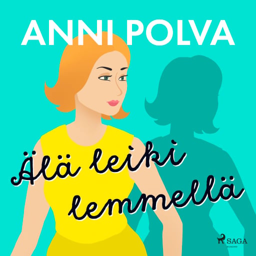 Portada del audiolibro «Älä leiki lemmellä», de Anni Polva