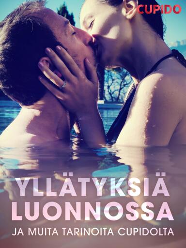Portada del libro «Yllätyksiä luonnossa – ja muita tarinoita Cupidolta», de Cupido