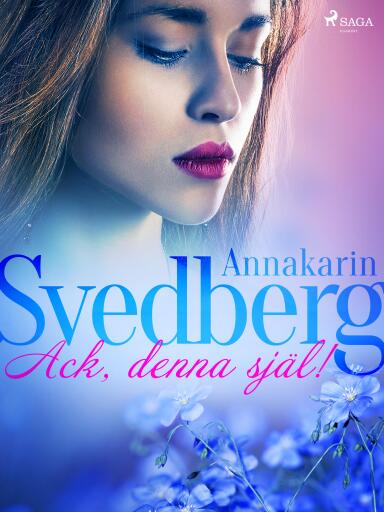 Portada del libro «Ack, denna själ!», de Annakarin Svedberg