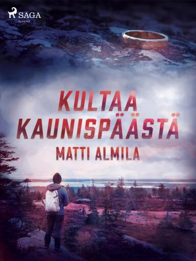 Portada del libro «Kultaa Kaunispäästä», de Matti Almila
