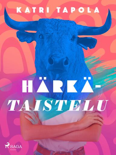 Portada del libro «Härkätaistelu», de Katri Tapola
